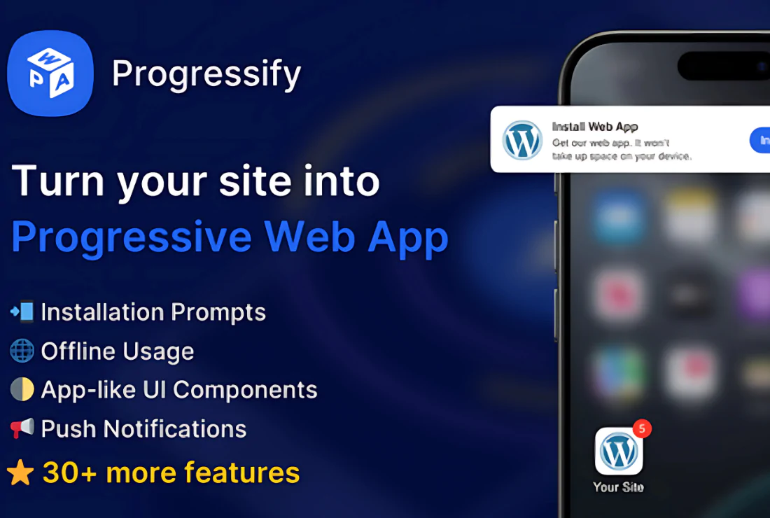 Progressify – Progressive Web App ( PWA ) for WordPress - v1.4.0