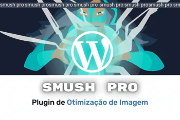 WP Smush: Otimização de Imagens Ilimitadas. Otimizador Premiado - v3.18.1